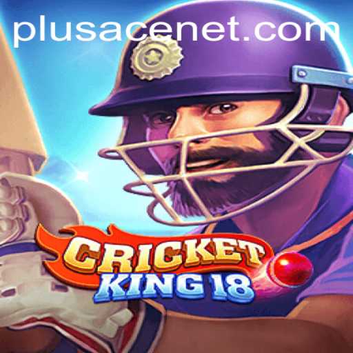 CricketKing18: Unleashing a New Era of Gaming with Plusace Net