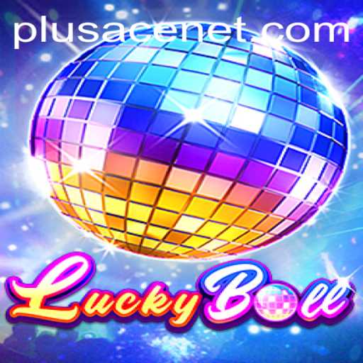 Exploring LuckyBall: A New Frontier in Gaming with Plusace Net