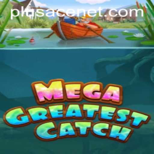 MegaGreatestCatch: Dive into the Ultimate Fishing Experience