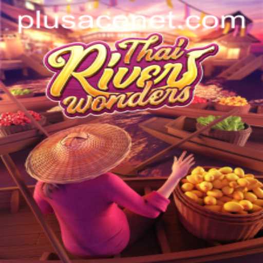 ThaiRiverWonders: Exploring the Excitement of Plusace Net